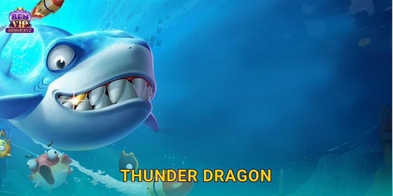 Thunder Dragon sấm sét – thách thức hoàng gia tại Benvip 1 Thunder Dragon sấm sét – thách thức hoàng gia tại Benvip