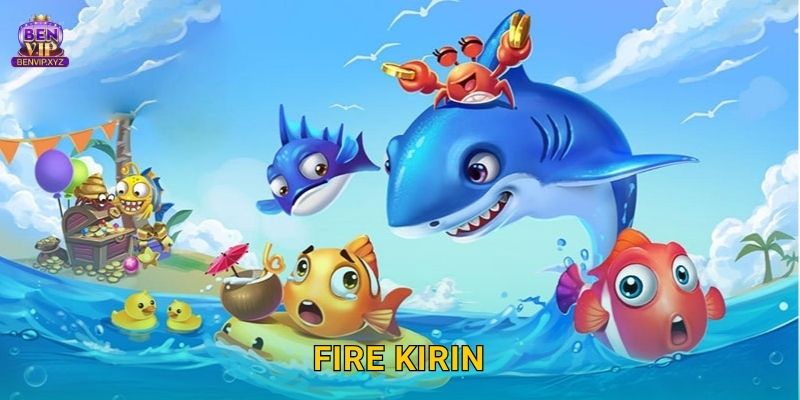 Fire Kirin rực cháy – phần thưởng bùng nổ tại Benvip