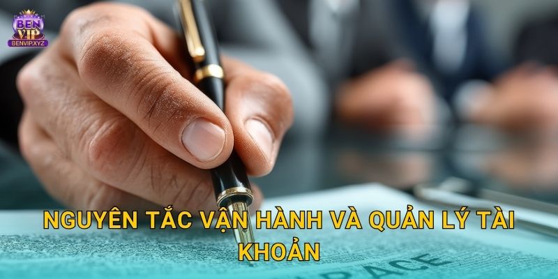 Nguyên tắc vận hành và quản lý tài khoản
