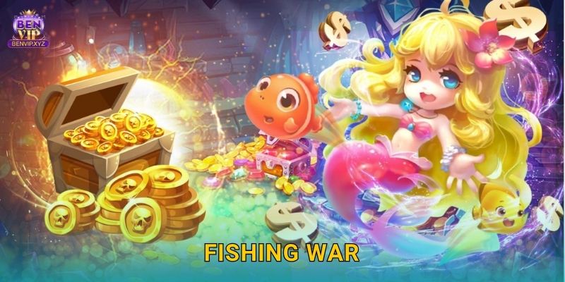 Fishing War đại chiến biển xanh – phần thưởng khủng tại Benvip