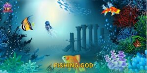 Fishing God quyền năng – thu phục đại dương tại Benvip