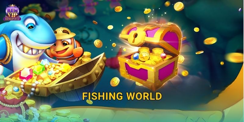 Fishing World: đại dương mở rộng – kho báu toàn cầu tại Benvip