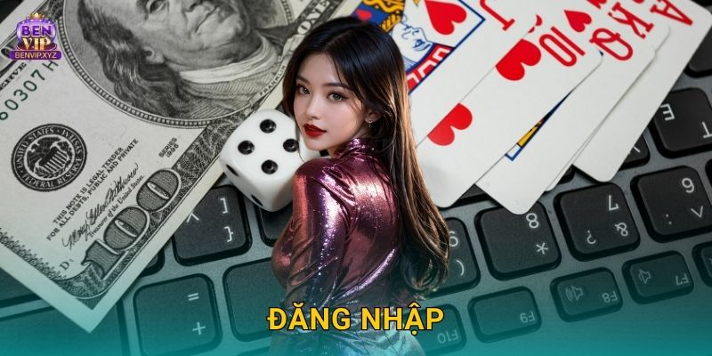 Đăng nhập an toàn – truy cập liền tay vào thế giới Benvip