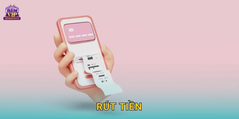 Rút tiền nhanh gọn – đảm bảo minh bạch tại Benvip
