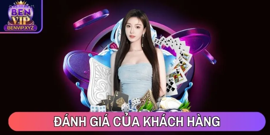 Đánh giá của khách hàng dành cho cổng game Benvip