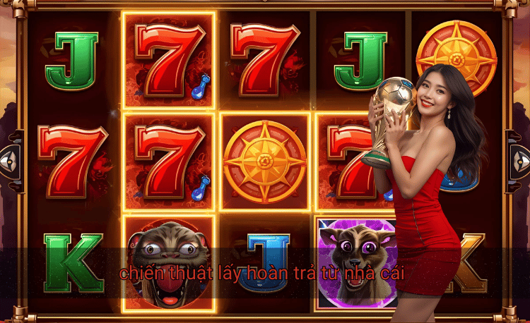 chiến thuật lấy hoàn trả từ nhà cái
