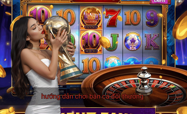 hướng dẫn chơi bắn cá đổi thưởng